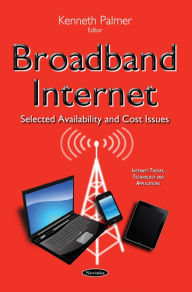 Title: Broadband Internet: Selected Availability and Cost Issues, Author: Kenneth Palmer