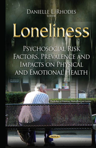 Loneliness: Psychosocial Risk Factors, Prevalence and Impacts on Physical and Emotional Health