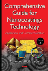 Title: Comprehensive Guide for Nanocoatings Technology, Volume 4: Application and Commercialization, Author: Faculty of Engineering Mahmood Aliofkhazraei (Tarbiat Modares University