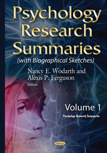 Psychology Research Summaries. Volume 1 (with Biographical Sketches)