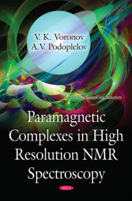 Title: Paramagnetic Complexes in High Resolution NMR Spectroscopy, Author: A.V. Podoplelov V.K. Voronov