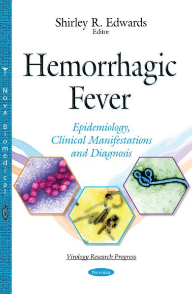 Hemorrhagic Fever: Epidemiology, Clinical Manifestations and Diagnosis