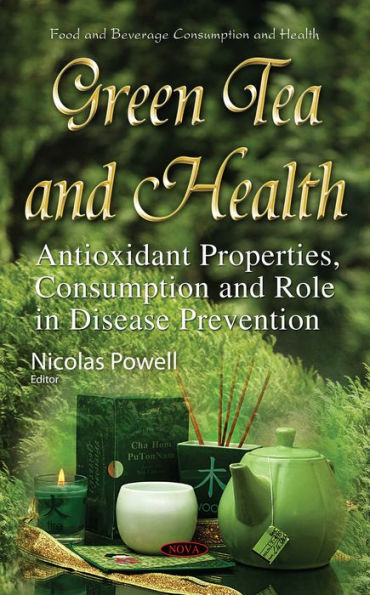 Green Tea and Health: Antioxidant Properties, Consumption and Role in Disease Prevention