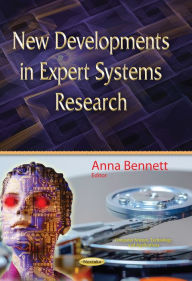 Title: New Developments in Expert Systems Research, Author: Anna Bennett