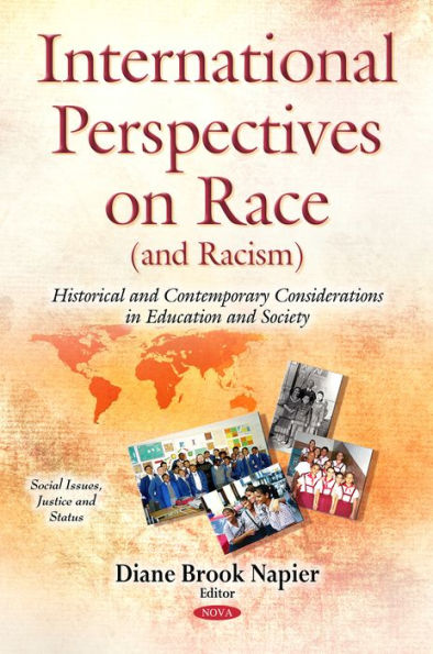 International Perspectives on Race (and Racism): Historical and Contemporary Considerations in Education and Society