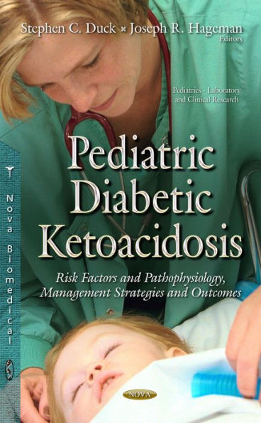 Pediatric Diabetic Ketoacidosis: Risk Factors and Pathophysiology, Management Strategies and Outcomes