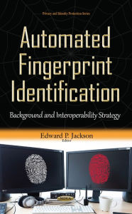 Title: Automated Fingerprint Identification : Background and Interoperability Strategy, Author: Edward P. Jackson