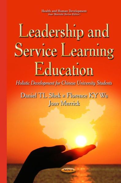 Leadership and Service Learning Education : Holistic Development for Chinese University Students