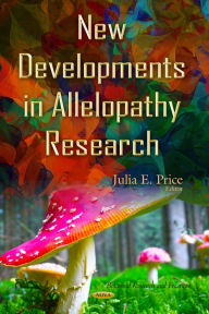 Title: New Developments in Allelopathy Research, Author: Julia E. Price