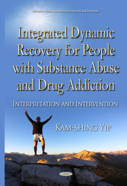 Integrated Dynamic Recovery for People With Substance Abuse and Drug Addiction : Interpretation and Intervention