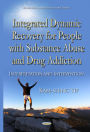 Integrated Dynamic Recovery for People With Substance Abuse and Drug Addiction : Interpretation and Intervention