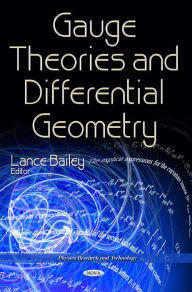 Title: Gauge Theories and Differential Geometry, Author: Lance Bailey