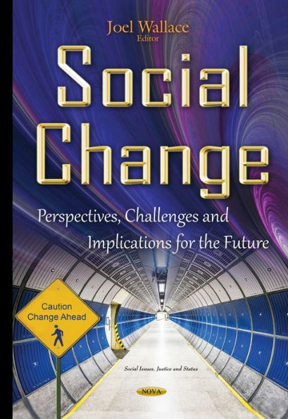 Social Change: Perspectives, Challenges and Implications for the Future