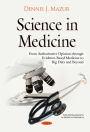 Science in Medicine : From Authoritative Opinion Through Evidence-Based Medicine to Big Data and Beyond