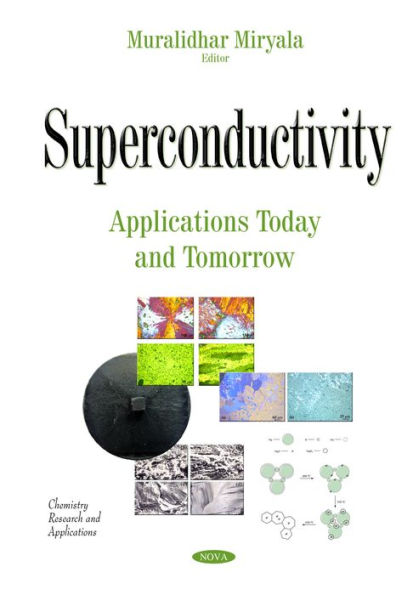 Superconductivity : Applications Today and Tomorrow