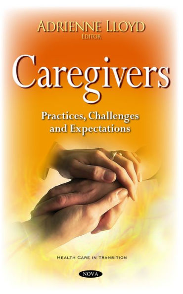 Caregivers : Practices, Challenges and Expectations