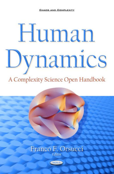 Human Dynamics : A Complexity Science Open Handbook