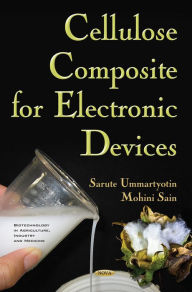 Title: Cellulose Composite for Electronic Device, Author: Sarute Ummartyotin