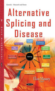 Title: Alternative Splicing and Disease, Author: Elias Massey