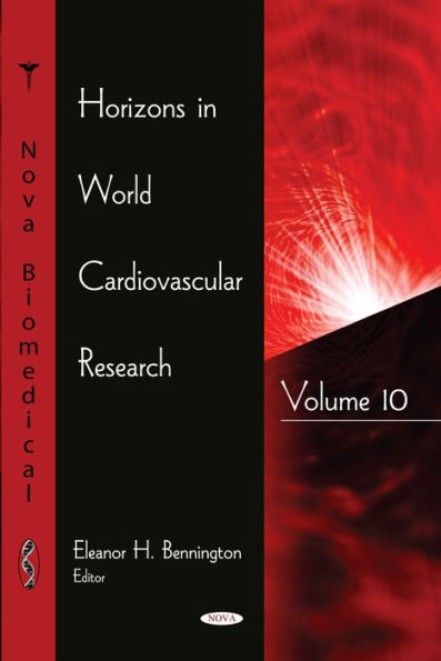 Horizons in World Cardiovascular Research. Volume 10