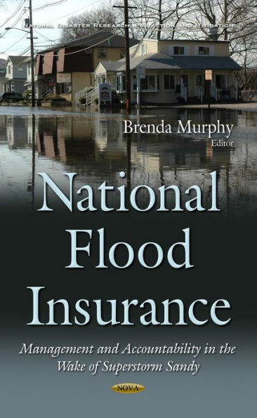 National Flood Insurance : Management and Accountability in the Wake of Superstorm Sandy