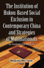 The Institution of Hukou-based Social Exclusion in Contemporary China and the Strategies of Multinational Enterprises: An Institutional Analysis