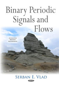 Title: Binary Periodic Signals and Flows, Author: Serban E. Vlad