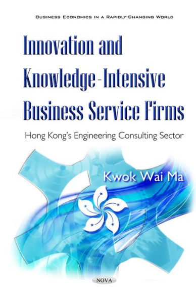 Innovation and Knowledge-Intensive Business Service Firms: Hong Kong's Engineering Consulting Sector