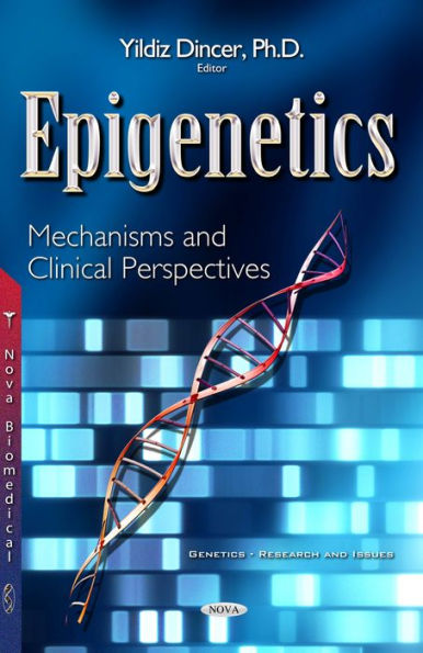 Epigenetics: Mechanisms and Clinical Perspectives