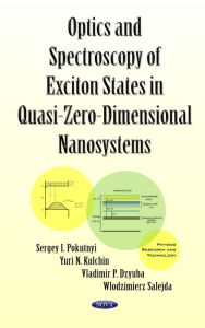 Title: Optics and Spectroscopy of Exciton States in Quasi-Zero-Dimensional Nanosystems, Author: Sergey I. Pokutnyi