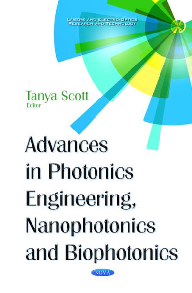 Advances in Photonics Engineering, Nanophotonics and Biophotonics