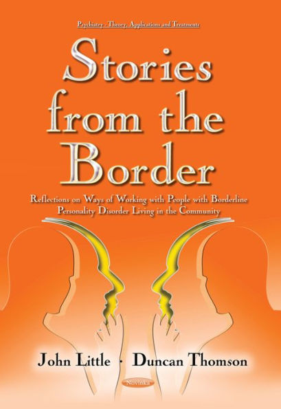 Stories from the Border: Reflections on Ways of Working with People Borderline Personality Disorder Living Community