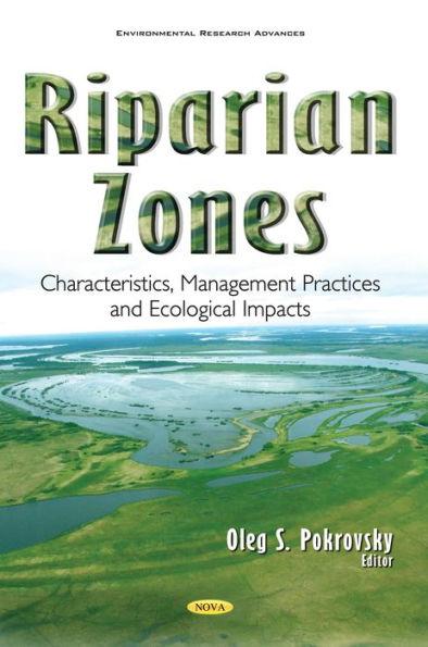 Riparian Zones : Characteristics, Management Practices and Ecological Impacts