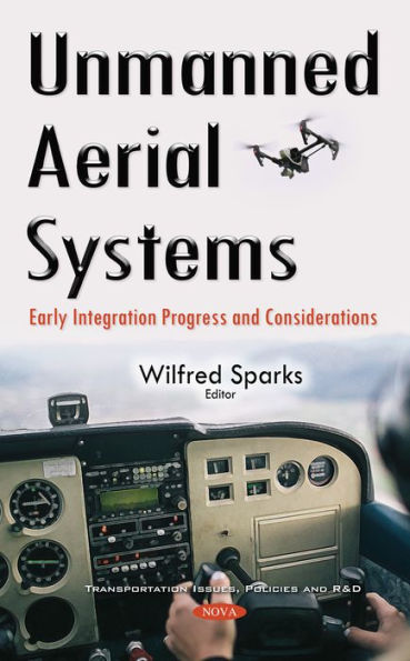 Unmanned Aerial Systems : Early Integration Progress and Considerations