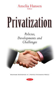 Title: Privatization : Policies, Developments and Challenges, Author: Amelia Hansen