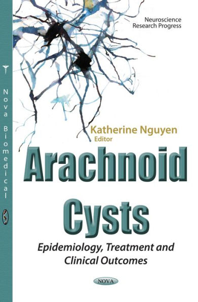 Arachnoid Cysts: Epidemiology, Treatment and Clinical Outcomes