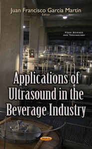 Title: Applications of Ultrasound in the Beverage Industry, Author: Juan Francisco Garcia Martin