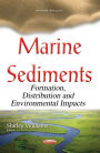 Marine Sediments: Formation, Distribution and Environmental Impacts