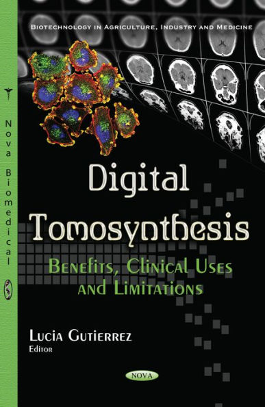 Digital Tomosynthesis: Benefits, Clinical Uses and Limitations
