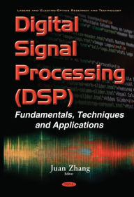 Title: Digital Signal Processing (DSP): Fundamentals, Techniques and Applications, Author: Juan Zhang