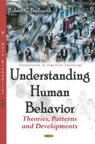 Title: Understanding Human Behavior: Theories, Patterns and Developments, Author: Robert G. Bednarik