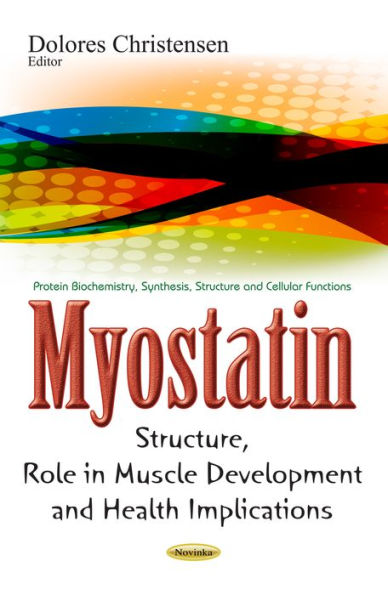 Myostatin: Structure, Role in Muscle Development and Health Implications