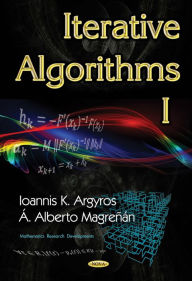 Title: Iterative Algorithms I, Author: Ioannis K. Argyros