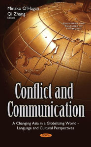 Title: Conflict and Communication: A Changing Asia in a Globalizing World - Language and Cultural Perspectives, Author: Minako O'Hagan