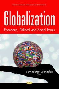 Title: Globalization: Economic, Political and Social Issues, Author: Bernadette Gonzalez