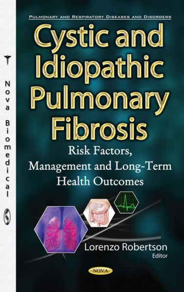 Cystic and Idiopathic Pulmonary Fibrosis: Risk Factors, Management and Long-Term Health Outcomes