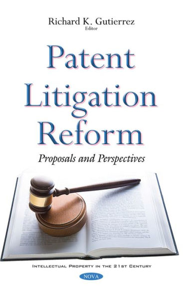 Patent Litigation Reform: Proposals and Perspectives