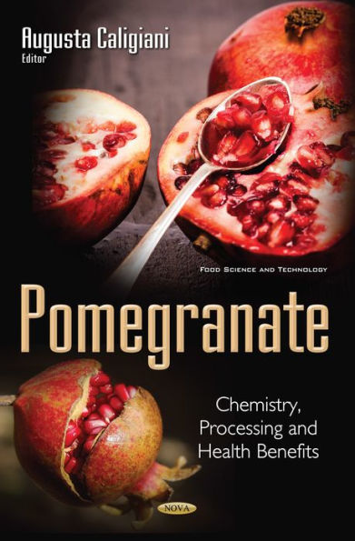 Pomegranate: Chemistry, Processing and Health Benefits