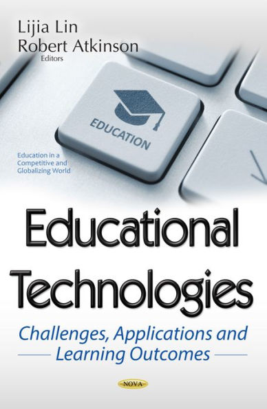 Educational Technologies: Challenges, Applications and Learning Outcomes