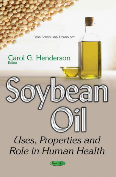 Soybean Oil : Uses, Properties and Role in Human Health